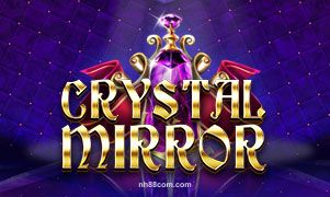 Crystal Mirror Slot Game nh88